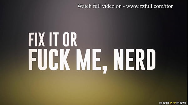 Fix It Or Fuck Me, Nerd - Mina Von D / Brazzers  / stream full from www.zzfull.com/itor