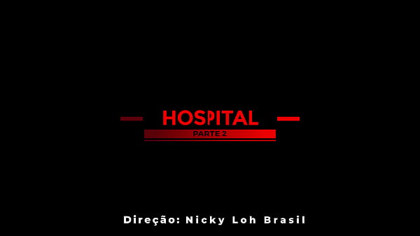 Download Video - Hospital - Parte 02 - Pornofox&period;com&period;br