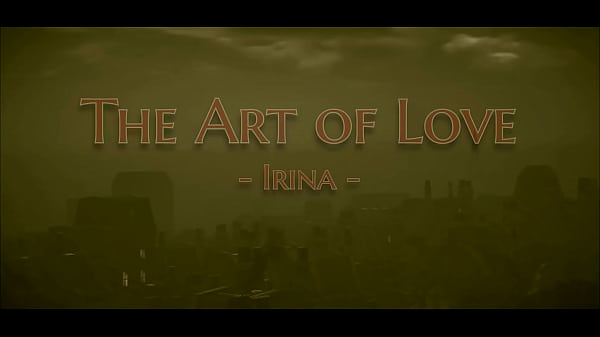 Young man learns oral lessons from sexy lady - THE ART OF LOVE EP5 - IRINA / part1