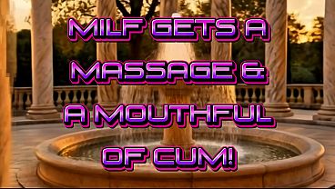 MILF gets A Massage And A Mouthful Of Cum From BBC Masseuse