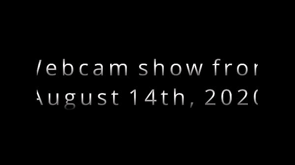 Webcam show from 08/14/20
