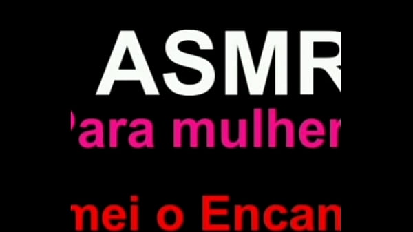  ASMR Para Mulheres   Chamei O Encanador