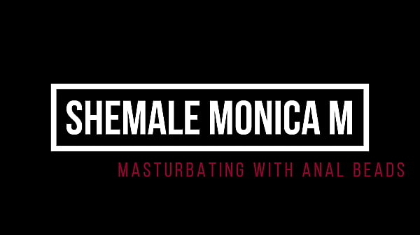 Shemale Monica M - Masturbating with Anal Beads