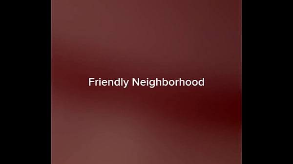 Friendly Neighborhood