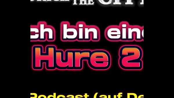 Ich bin ein Schweizer Working Girl 2 &ndash; XXX-Podcast (auf Deutsch)