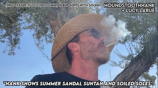 Hank Shows Summer Sandal Suntan and Soiled Soles 11 sec