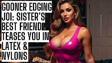Gooner Edging JOI: Sister’s Best Friend Teases You in Latex & Nylons ASMR HFO JOI Erotic Audio 4 Men