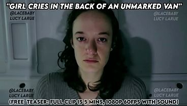 “Girl Cries In The Back Of An Unmarked Van”
