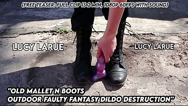 “Old Mallet n Boots Outdoor Faulty Fantasy Dildo Destruction” 11 sec