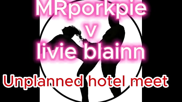 unplanned hotel meet with livie blainn