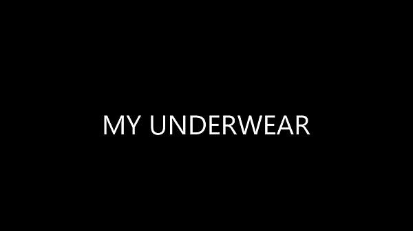 My Underwear