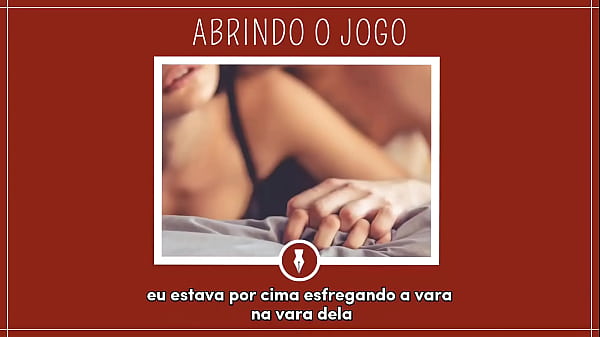 ABRINDO O JOGO DA PUTARIA - Contos Libertinos