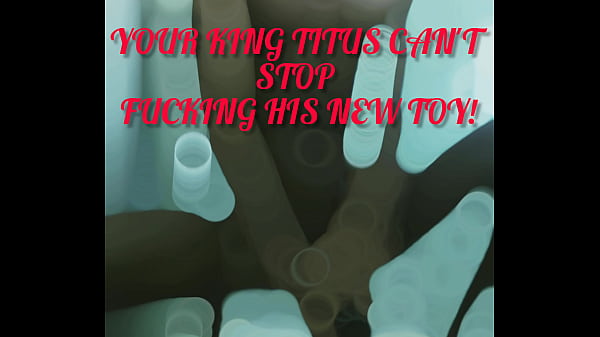 BBC KING TITUS can't stop fucking his new toy! (Teaser Trailer)