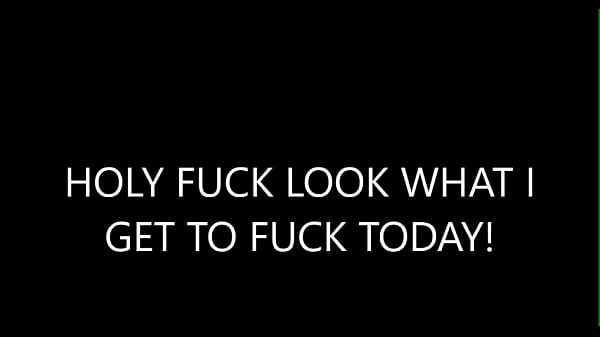 Holy fuck look what i get to fuck today!