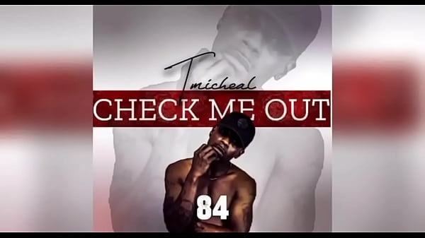 MR FUCKEM BOTH with NEW MUSIC TMICHEAL - CHECK ME OUT FIRE