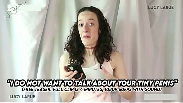 “I Do Not Want To Talk About Your Tiny Penis”