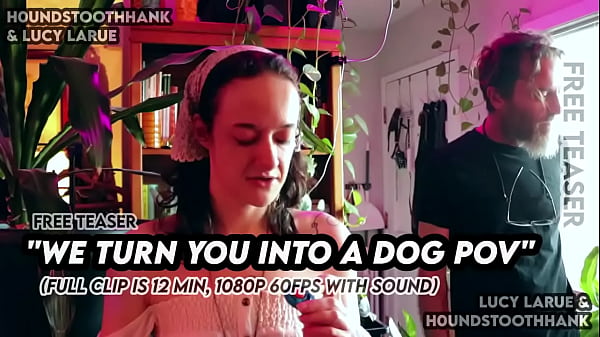 We Turn You Into A Dog POV