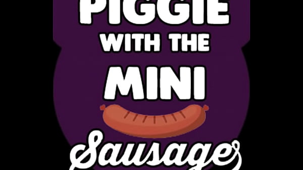 Piggie with the mini sausage JOI and Cum Countd...