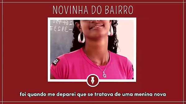 FODENDO NOVINHA DO BAIRRO - Contos Libertinos