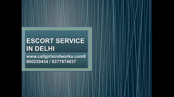 Sexy and Busty Call Girls in Dwarka,Delhi