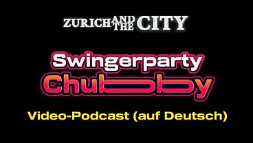 -Swingerparty Chubby – Video Podcast in German