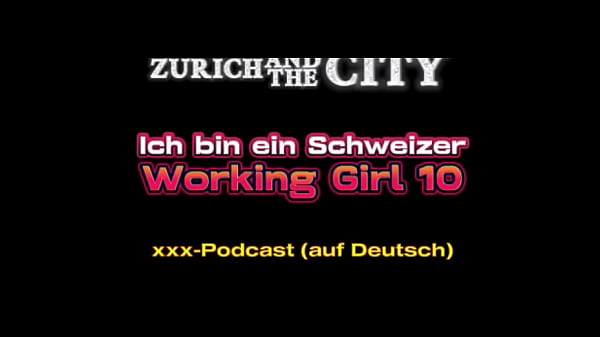 Ich bin ein Schweizer Working Girl 10 &ndash; Privat-STRIPTEASE &ndash; xxx-Podcast (auf Deutsch)