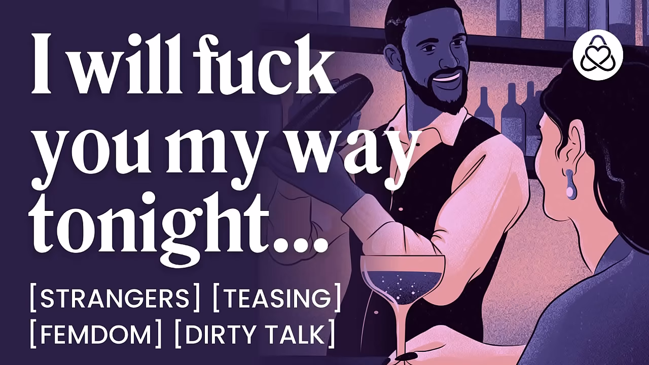 ASMR Audio Porn: Female Dom Makes Her Bartender Eat Her Pussy &ndash_ Male Sub, Teasing &amp_ Dirty Talk &ndash_ Erotic Audio Roleplay for Women