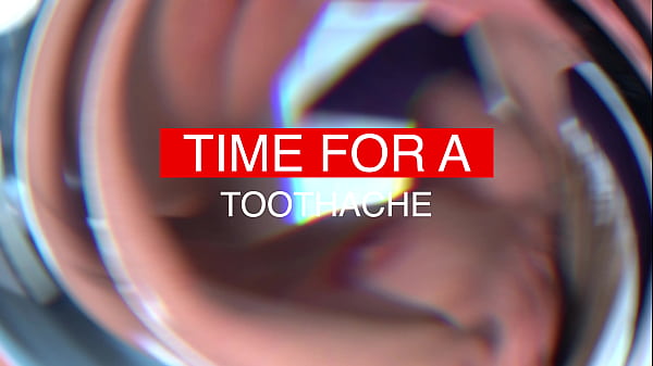 Time For A Tooth Ache