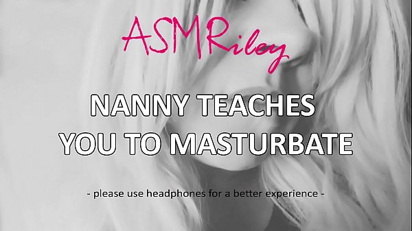 Download Video - EroticAudio - ASMR Nanny Teaches You To Masturbate Roleplay