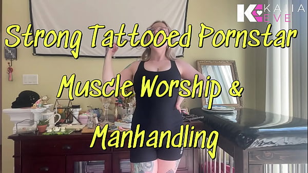 Strong Tattooed Pornstar Muscle Worship & Manhandling
