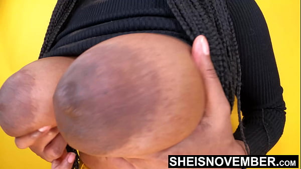 4k 60fps Biggest Heavy Udders! Colossal Saggy Real Titties Extreme Closeup Fetish, Curvy Sexy Young Busty Black Nerd Sheisnovember Tight Shaved Pussy Slapping While Sucking Voluptuous Big Tits With Soft Thighs Spread Erotica By Msnovember