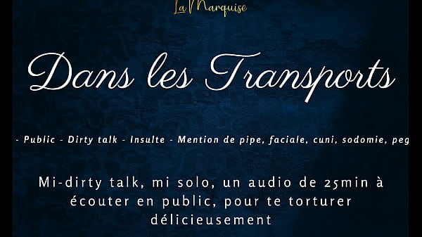 Download Video - Dans tes transports - french audio tease public dirty talk