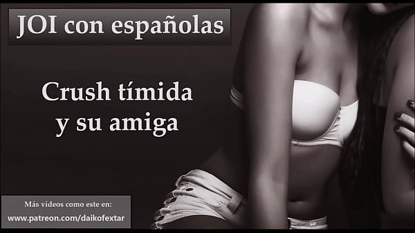 Download Video - Tu crush es t&iacute;mida pero su amiga no&period; JOI con espa&ntilde;olas&period;