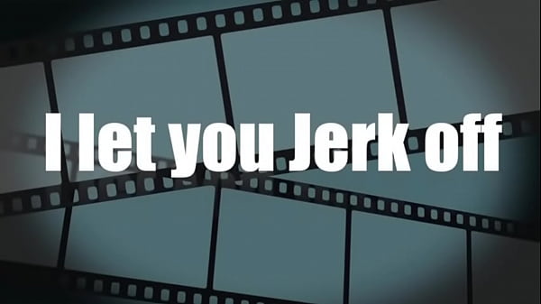 I Let You Jerk Off (Teaser)