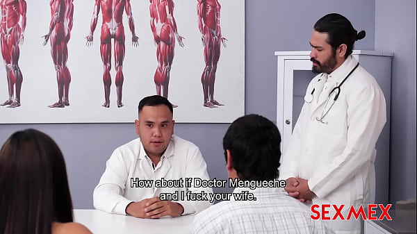 SEXMEX - A MILF AND TWO DOCTORS . Kari Cachonda