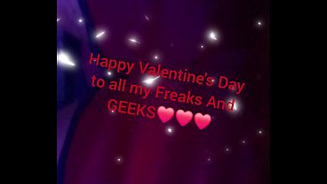 Happy Valentine's Day Freaks and GEEKS!!!!!