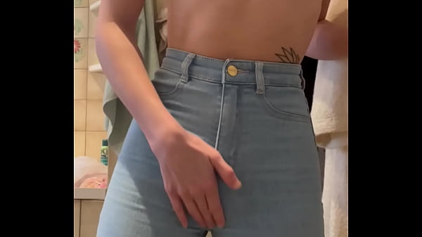 I put on my jeans to piss in them