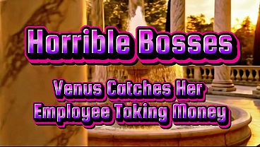 Bitch Boss Venus Punishes Her Employee For Stealing Money FEMDOM