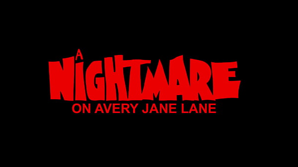  NIGHTMARE ON AVERY JANE LANE