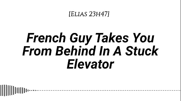 Download Video - &lbrack;M4F&rsqb; French Guy Takes You From Behind In A Stuck Elevator &lbrack;Real French Accent&rsqb;&lbrack;Emotional&rsqb;&lbrack;Kissing&rsqb;&lbrack;Rubbing With Our Clothes On&rsqb;&lbrack;Whispers In Your Ear&rsqb;&lbrack;Slow Burn&rsqb;&lbrack;Dirty Talking&rsqb;