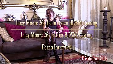 Porno Interview mit Lucy Moore 26j. beim BDSM Casting