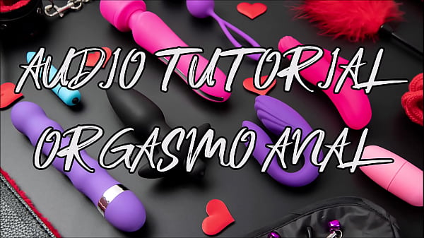 Get a 100% anal orgasm. JOI audio tutorial in Spanish.