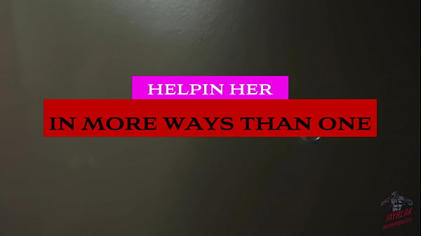 HELPIN HER IN MORE WAYS THAN ONE, Iluvshauna