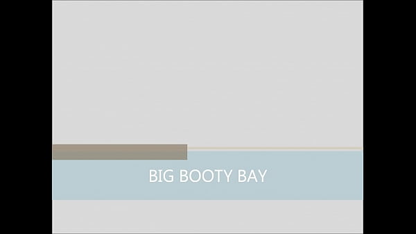 BIG BOOTY BAY PREVIEW