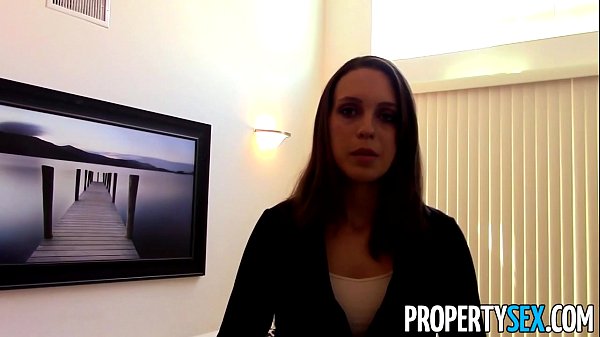 PropertySex - Motivated real estate agent uses sex to get new client