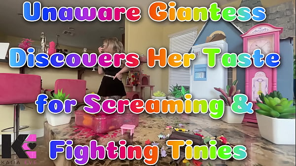 Unaware Giantess Discovers Her Taste for Screaming/Fighting Tinies