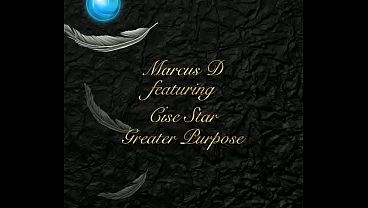 Greater Purpose - Marcus D ft. Cise Star