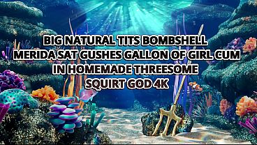 Huge Tits & Hairy Hole Peachy Alcie Squirting Orgy W Pawg Merida Sat &ndash; Squirt God 4k