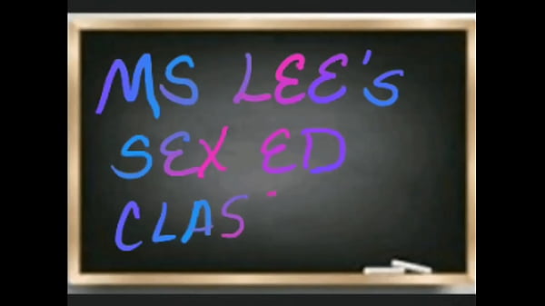 Ms Lee's Sex Ed Class