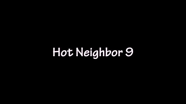 Hot Neighbor 9 TRAILER